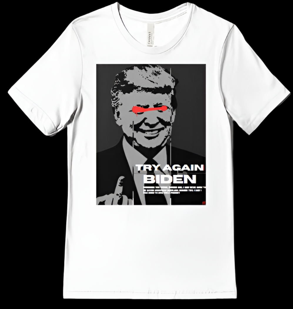 Try Again Biden T-Shirt